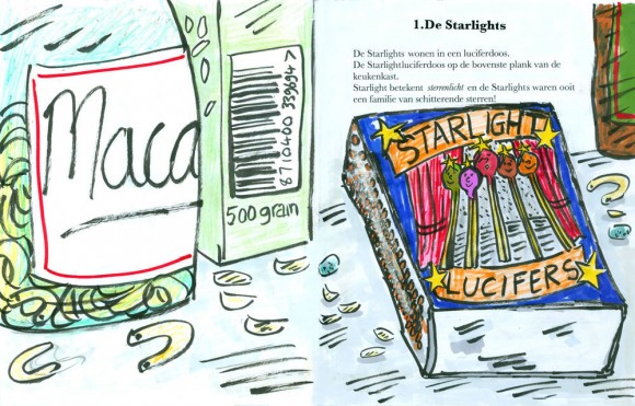 Page 1 The Starlights live in a matchbox. The Starlight matchbox on the top shelf of the kitchen cupboard. Starlights are all starstruck matches and once upon a time the Starlight troupe were a family of dazzling stars.